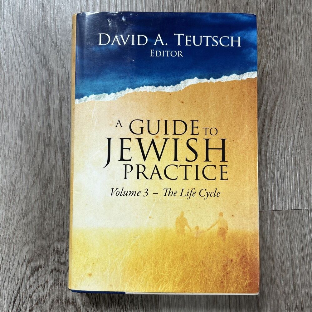A Guide to Jewish Practice Volume 3 The Life Cycle David A. Teutsch Editor Book
